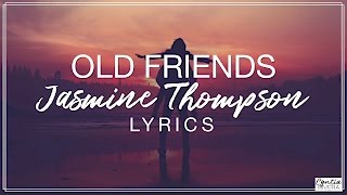 Old Friends - Jasmine Thompson Lyrics (Official Song) + Subtítulos en español/Spanish Subs
