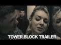 Tower Block Debut Trailer