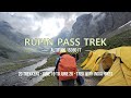 Rupin Pass Trek Unforgettable Experience with Indiahikes: A Journey Through the Himalayas - Part 1