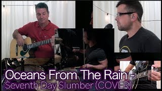 Oceans From The Rain - Seventh Day Slumber (Cover)