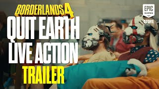 Borderlands 4 | QUIT EARTH LIVE ACTION TRAILER Trailer