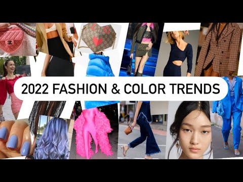 2022 Fashion & Color Trends - What's Hot 🔥