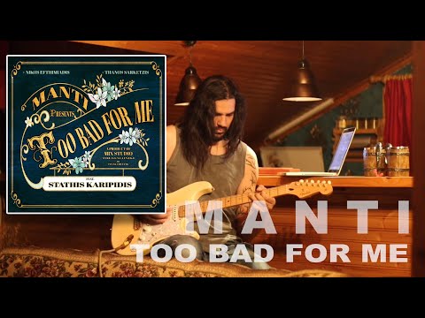 M A N T I - Too Bad For Me (Official Video)