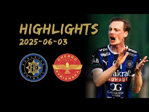 Highlights — Karlstad Fotboll - Örebro Syrianska IF