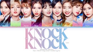 TWICE (トゥワイス) KNOCK KNOCK (Japanese Ver.) Color Coded Lyrics (Kan/Rom/Eng)