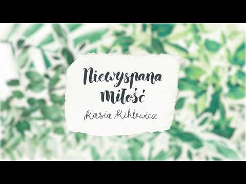 Kasia Kiklewicz - Niewyspana miłość [Official Lyric Video]