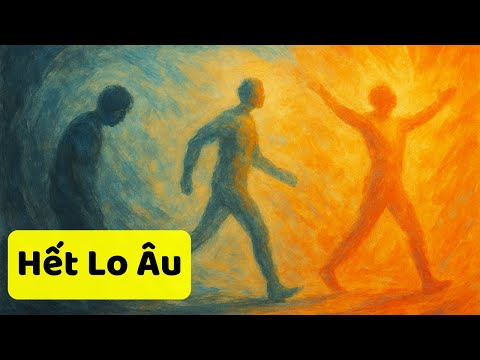 Bớt Lo Âu, Diệt Lo Sợ, Thăng Hoa Sự Nghiệp