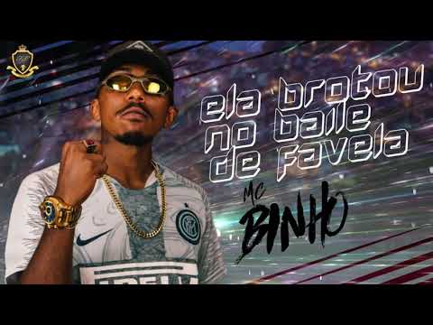 MC Binho - Ela Brotou No Baile De Favela (DJ Borest)