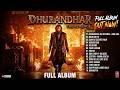 Dhurandhar 2 Full Song Jukebox Aari Aari Phir Se Main Aur Tu Ranveer Singh Dhurandhar Album