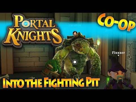 Portal Knights Multiplayer - Episode 14 - Into the Fighting Pit [Co-op | 1.5 | HD]