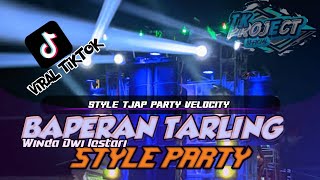 Download lagu DJ BAPERAN TARLING (Winda Dwi lestari)‼️STYLE TJAP PARTY VELOCITY JK PROJECT   mp3