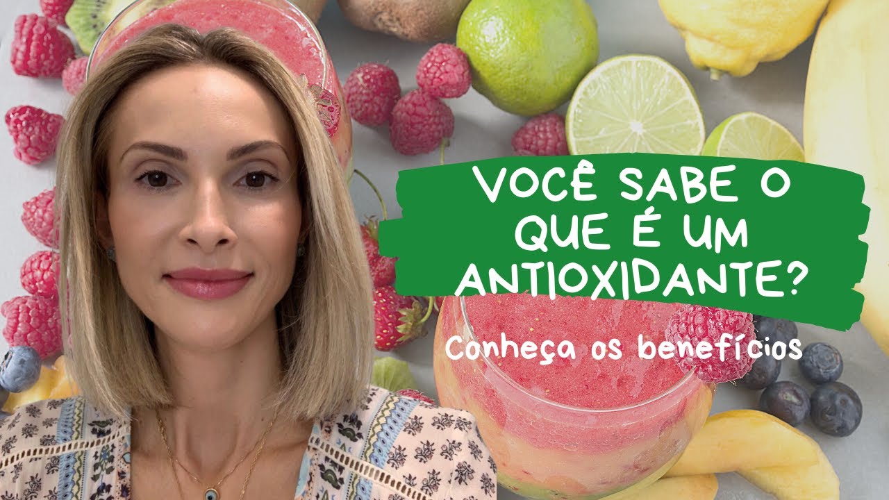 Você sabe o que é um antioxidante?