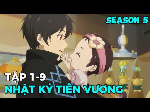 Nhật Ký Thường Ngày Của Tiên Vương Bất Tử Mùa 5 | Tập 1-9 | Review Anime