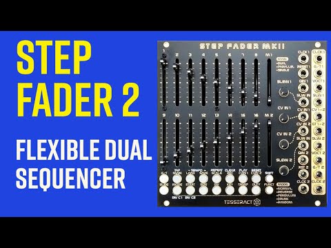 Tesseract Modular Step Fader MK2. Powerful eurorack step sequencer. Full tutorial and patch tips