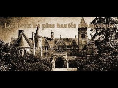 Les lieux les plus hantés de France - Documentaire français 2017