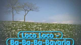 Loco Loco - Ba-Ba-Ba-Bavaria
