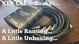 XLR Cable Snakes: A Little Ranting... A Little Unboxing...