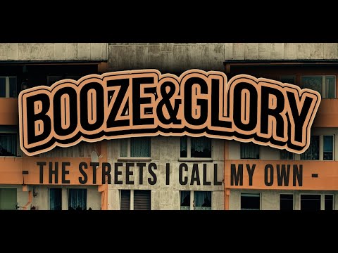 Booze & Glory - "The Streets I Call My Own" - Official Video (HD)