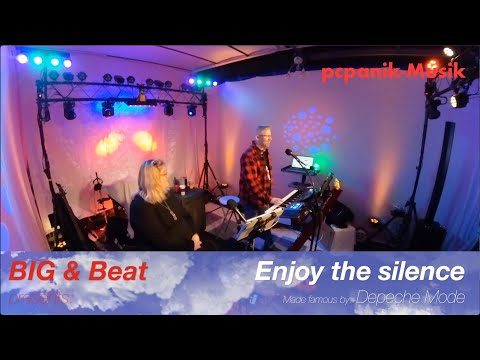 Big & Beat presents 03 : Enjoy The Silence by Depeche Mode (live cover) - pcpanik-Musik