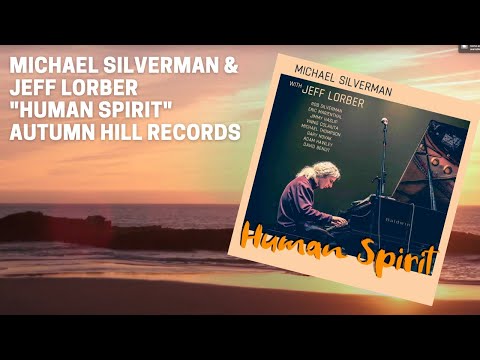 Michael Silverman feat. Jeff Lorber: "Human Spirit"