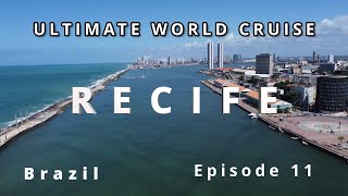 🇧🇷 Exploring Recife and Olinda, Brazil: Ultimate World Cruise Ep.11 | BZ Travel