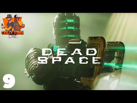 Tug Of War | Dead Space Remake | Ep 9 | Crazy Town Gaming