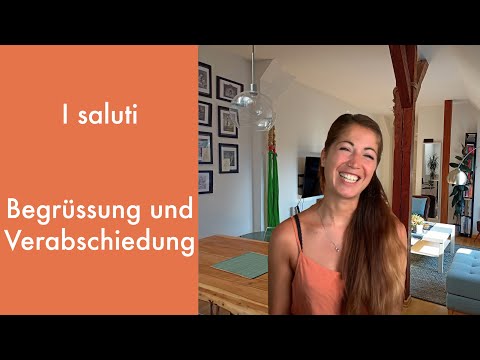 Lezioni di tedesco - I SALUTI- Begrüssung und Verabschiedung