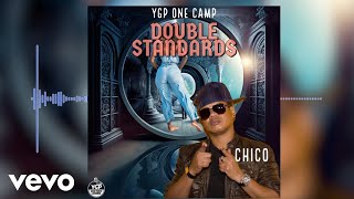 Chico - Double Standards (Official Audio)