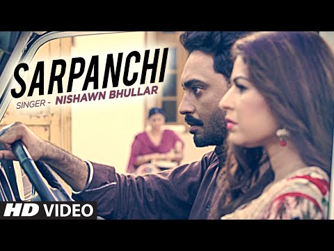 Nishawn Bhullar: Sarpanchi  | Latest Punjabi Song (Video)  | Rupin Kahlon | New Punjabi Song 2016
