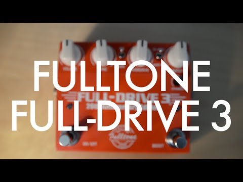 Fulltone Fulldrive 3 demo