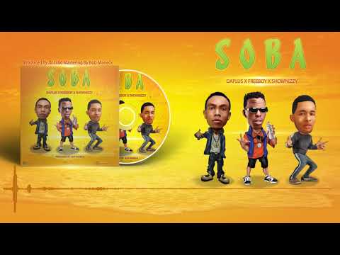 Daplus - Soba - (Official Music Audio)  ft. Freeboy X Shownizzy Nayzee
