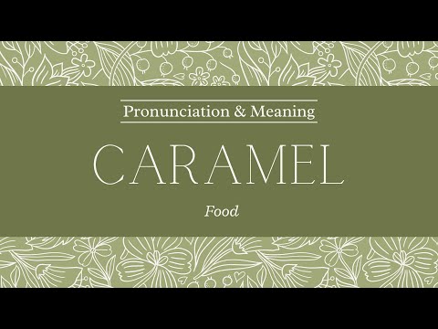 How to Pronounce: Caramel | Pronunciation & Meaning (British English)