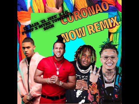 Coronao Now Remix Edit   El Alfa El Jefe X Lil Pump X Sech X Myke Towers