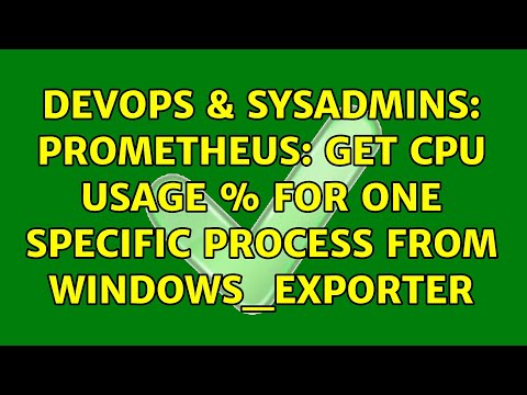 DevOps & SysAdmins: Prometheus: Get CPU Usage % for one specific process from windows_exporter