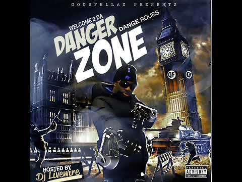 Dange Rouss - Welcome To The Danger Zone [FULL MIXTAPE]