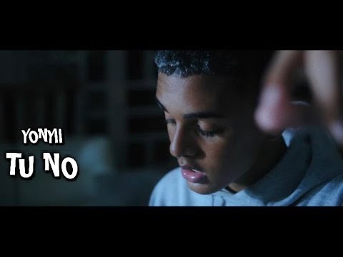 Yonyii - Tu No ( Video Oficial )