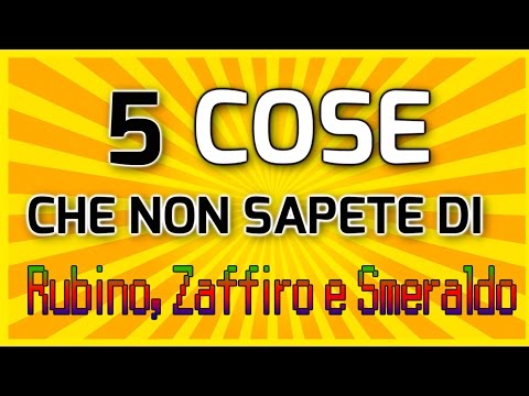 5 COSE CHE NON SAPETE DI POKEMON RUBINO, ZAFFIRO E SMERALDO