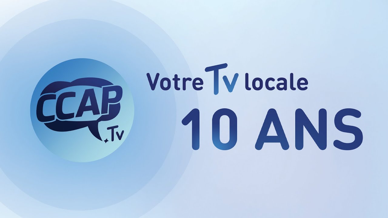 10 ans de CCAP.Tv CCAP.Tv
