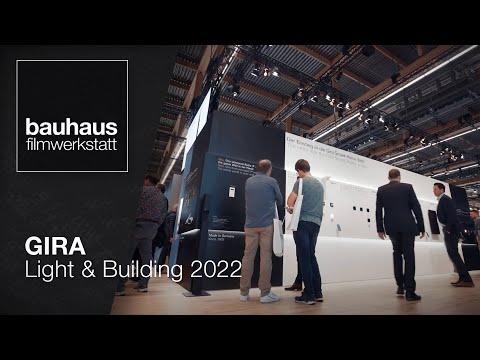 GIRA - Light + Building 2022 | bauhaus-filmwerkstatt
