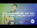 Oceans (Where Feet May Fail) - Hillsong United ...