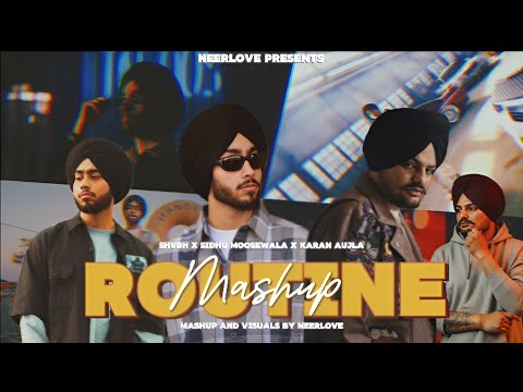 Routine - Shubh Mashup | Sicario Album Mashup | Sidhu Moosewala | Karan Aujla | Punjabi Mashup 2025