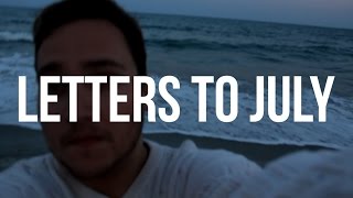 Letters to July /// 23 (by PJ Scott-Blankenship)