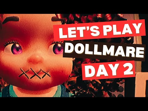 Dollmare Day 2 | The Nightmare Gets Worse