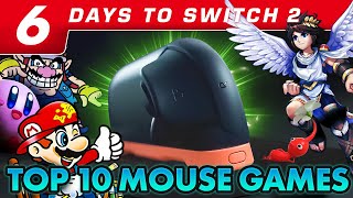 10 Games the Switch 2 Mouse Could Make Better! - 6 DAYS TO GO🔥
