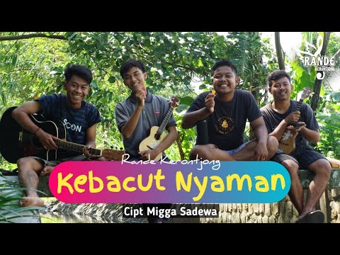 Kebacut Nyaman - Migga Sadewa (Cover by Rande Kerontjong)