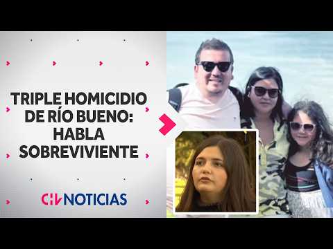 Habla única sobreviviente de triple homicidio en Río Bueno: Familiar es el principal acusado