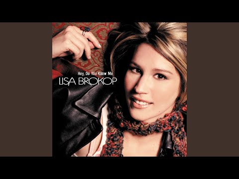 Hey, Do You Know Me - Lisa Brokop