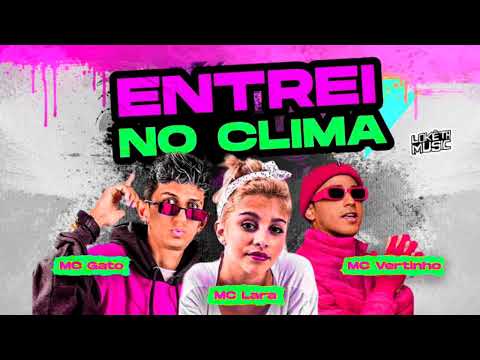 MC GATO, MC LARA, MC VERTINHO - ENTREI NO CLIMA BALANCEI BALANCEI MC LOMA MIRELLA GÊMEAS LACRAÇAO
