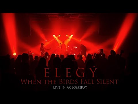 Elegý - When The Birds Fall Silent || Live in Aglomerat