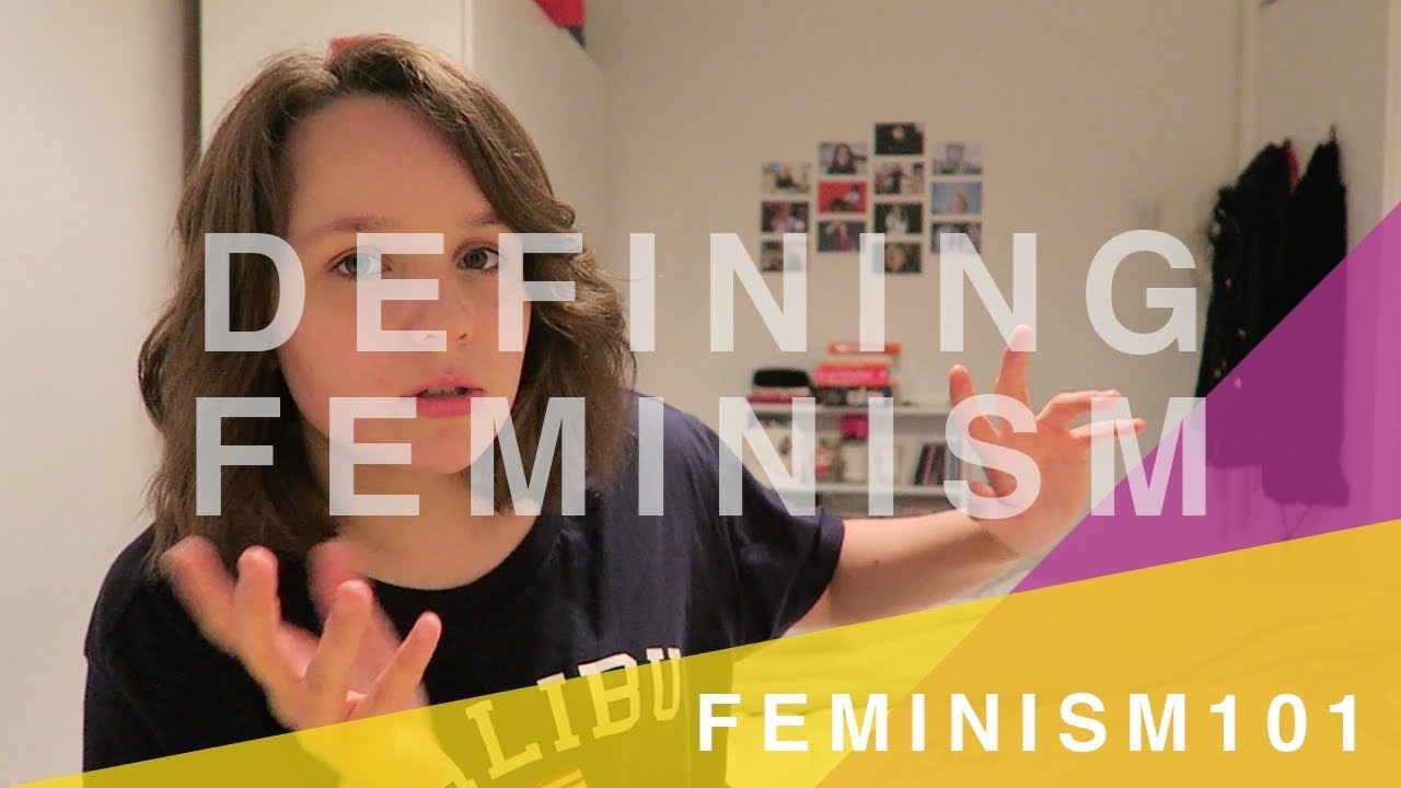 Defining Feminism | Feminism 101